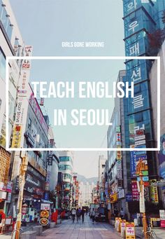 the words teach english in seoul are overlaid by buildings