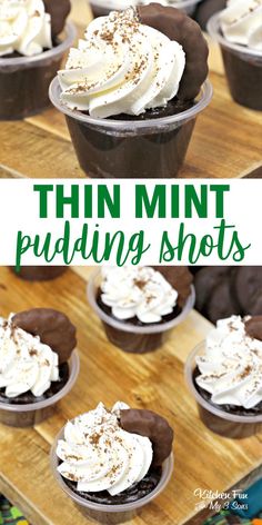 chocolate cupcakes with whipped cream on top and the words thinmint puddinging shots