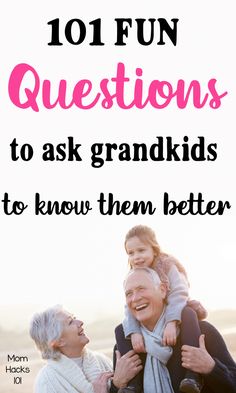 101 Questions To Ask Your Grandkids, Questions For Grandkids, Questions To Ask Your Grandkids, Questions To Ask Grandkids, Things To Mail To Grandkids, Grandparent Questions, Questions To Ask Grandparents, Questions For Grandparents, Questions To Ask Your Grandparents