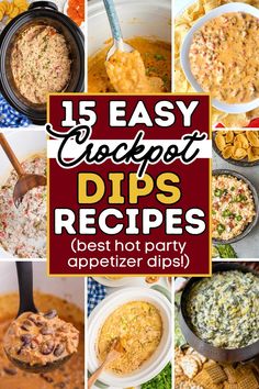 15 easy crockpot dips recipe collage with text overlay that reads, 15 easy crockpot dips recipes best no party appetizer dips