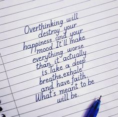 a note with writing on it and a pen next to it, which reads overthiking will destroy your happiness if i'll make everything worse