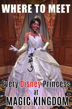 there is a woman in a white dress and tiara posing for the camera with words where to meet every disney princess at magic kingdom