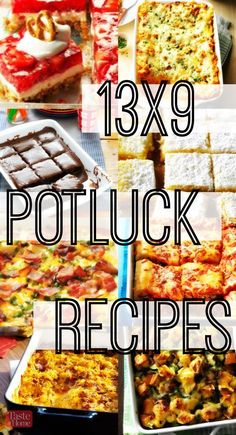 there are many different types of food in this collage with the words 13x9 potluck recipes