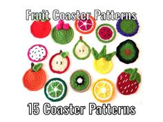 crocheted fruit coasters with the words fruit coaster patterns