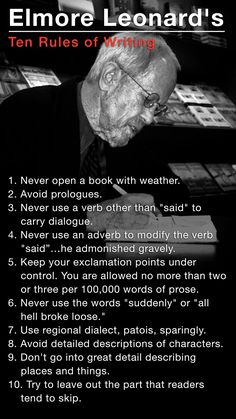 an old man with glasses is looking down at his writing paper and has the words elmore leonard's ten rules of writing on it