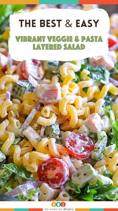 the best and easy vibrant veggie & pasta layered salad