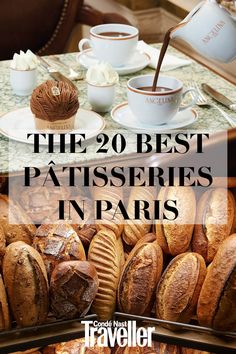 the 20 best patissees in paris with text overlay that reads, the 20 best patissees in paris