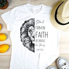 Image The Lion Of Judah Stand Firm In Faith. Be Brave. Be Strong. 1 Corinthians 16:13 New Without Tags Comes In Unisex Small Medium Large Xlarge 2xlarge White Cotton Blend T-Shirt Shirt With Premium Vinyl Design #Lionofjudah #Christianapparel #Christiantshirts #Freedom #Biblebased #Faithbased #Bibleverse 1 Corinthians 16 13, The Lion Of Judah, Christian Shirts Designs, Stand Firm, Lion Shirt, Lion Tshirt, Jesus Tshirts, Lion Of Judah, Be Brave