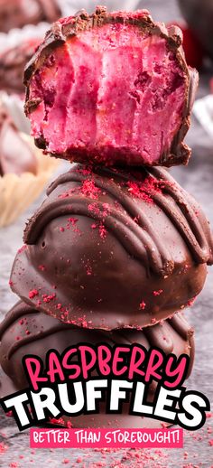 there is a chocolate covered strawberry truffles stacked on top of each other with the words, raspberry truffles better than strecouchitt