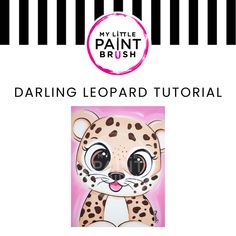 a drawing of a leopard with the words, my little paint brush daring leopard tutorial