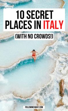 a woman floating in the water with text overlay reading 10 secret places in italy with no crowds