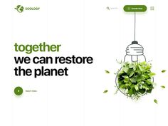 an advertisement for eco today featuring a plant hanging from a light bulb with the words together we can restore the planet