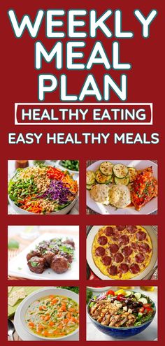 the weekly meal plan includes healthy eating and easy meals