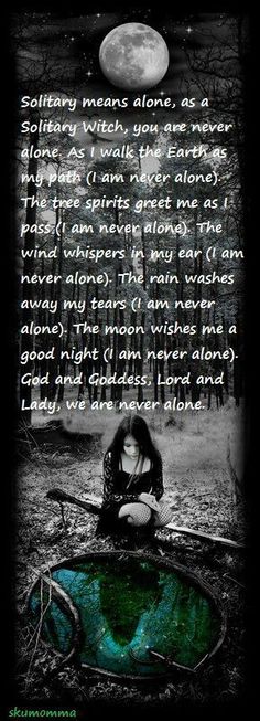 solitary witch Solitary Witch, Witch Quotes, Wiccan Witch, Wicca Witchcraft, Pagan Witch, Wiccan Spells, Never Alone, Witch Art