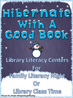 a book cover with the title hibernate with a good book for family library night or library class time