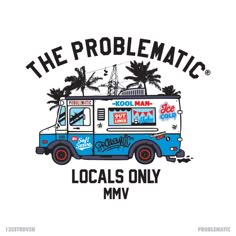 the logo for local food truck called the problemtic locals only mmv, with palm trees in the background