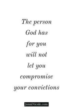 a quote that says the person god has for you will not let you compose your connections