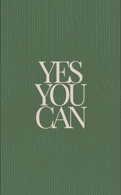 the words yes you can are written in white on a green background with wavy lines