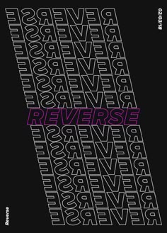 a black and white poster with the words reverse in pink on it's side