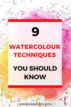 a pink and yellow watercolor background with the words 9 watercolour techniques you should know