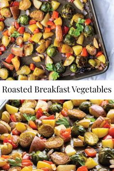 roasted breakfast vegetables on a baking sheet and in a pan with text overlay that reads roasted breakfast vegetables