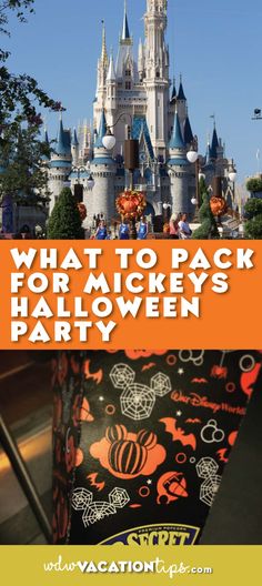 the disneyland castle with text overlay that says what to pack for mickey's halloween party