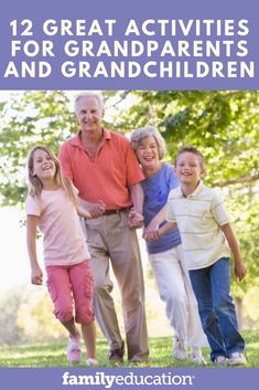 an older man and two young children walking in the grass with text that reads, 12 great activities for grandparents and grandchilds