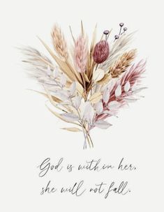 a watercolor painting with the words god is within her she will not fall