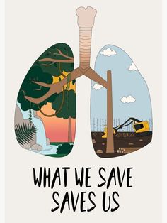 the lungs and trees are shown with words that say, what we save saves us