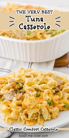 the very best tuna casserole with peas and broccoli in a white dish