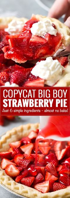 a close up of a pie with strawberries on it and the words copycat big boy strawberry pie