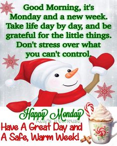 happy monday have a great day and a warm cup of coffee with santa claus on it