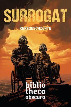 Das Pin zeigt eine verstörende Szene von einem jungen Pärchen welches mit Gasmasken in Rollstühlen sitzt. "Surrogat" ist eine Kurzgeschichte aus dem Kurzgeschichtenband "Bibliotheca Obscura" von Marco Naprawik Kindle Ebook, Memes