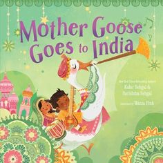 mother goose goes to india book cover with an illustration of a woman holding a baby in her arms