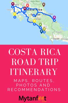 the costa rica road trip itinerary maps, routes, and recommended destinations to visit