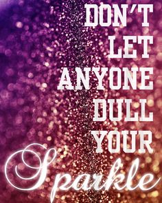 an instagram page with the words don't let anyone dull your sparkle