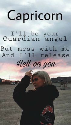 a woman standing in an empty parking lot with the caption capricon i'll be your guardian angel but mess with me and i'll release me hell on you