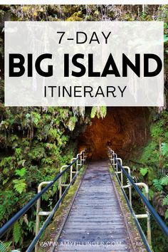 the entrance to a tunnel with text overlay that reads 7 - day big island itinerary