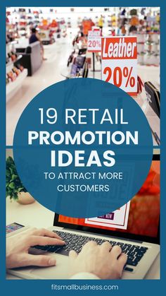 19 Retail Promotion Ideas to Attract More Customers