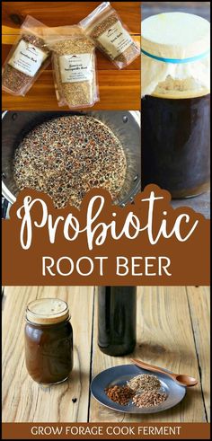 a collage of photos with the words probiotic root beer and ingredients to make it