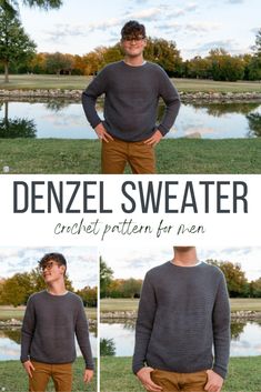 a man standing in front of a pond with his hands on his hips and the words denzel sweater crochet pattern for men