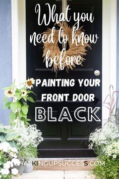 a black front door with the words what you need to know before painting your front door black