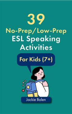 a book with the title 39 no prep / low - prep esl speaking activities for kids