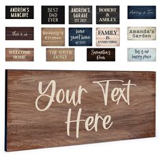 a wooden sign with the words your text here written on it and other wood signs