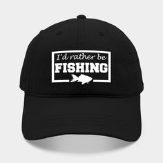 This cute fishing design makes a great gift for a fisher -- Choose from our vast selection of Dad hats to match with your favorite design to make the perfect custom graphic Hat. Customize your color! For men and women. Casual Curved Bill Fishing Hat, Casual Lightweight Fishing Hat, Adjustable Curved Bill Hat For Fishing, Black Curved Brim Hat For Fishing, Black Curved Bill Hat For Fishing, Durable Brimmed Hats For Fishing, Black Casual Snapback Hat For Fishing, Adjustable Black Hat For Fishing, Black Curved Brim Fishing Hat