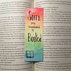 a bookmark that reads sorry, my weekend is broke