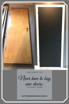 an open door with the words never have to big new doors diy paint guide