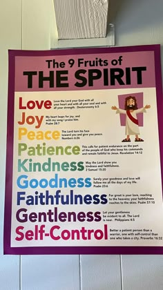 a sign on the wall that says, the 9 fruits of the spirit love joy peace kindness goodness godness gentleness self - control