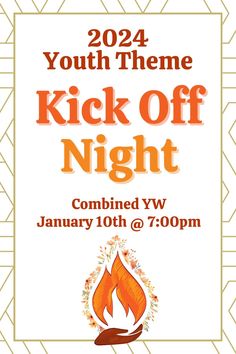 a flyer for the youth theme kick off night with an image of a campfire