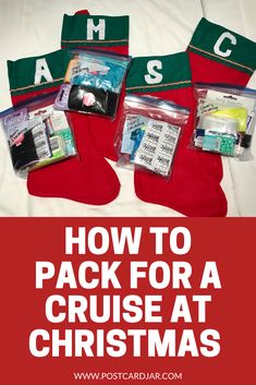 christmas stockings with the words how to pack for a cruise at christmas written on them